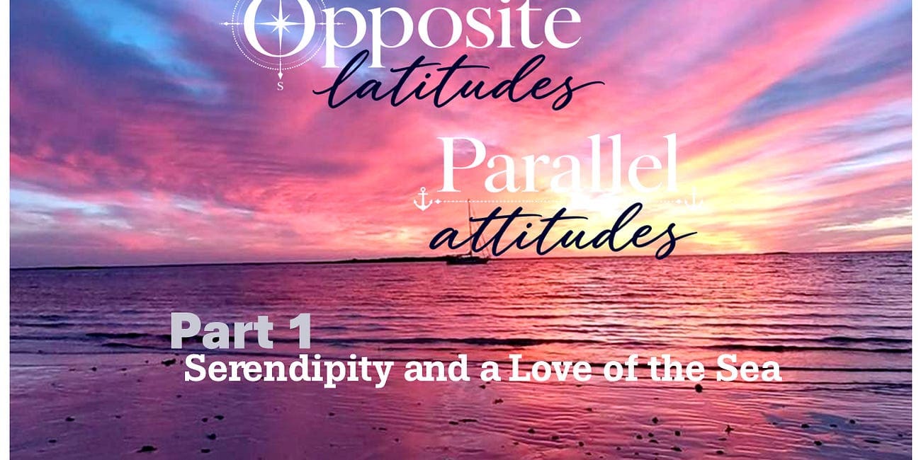 Serendipity and a Love of the Sea