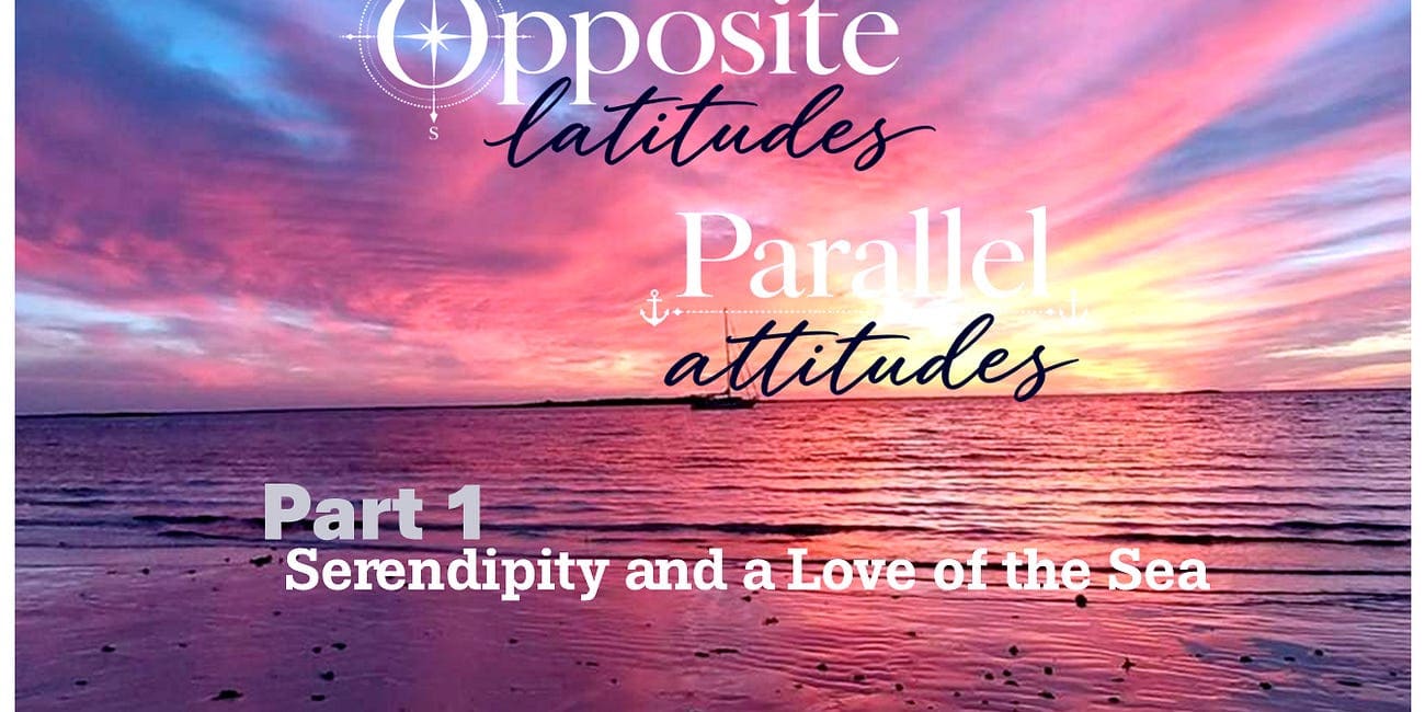 Serendipity and a Love of the Sea